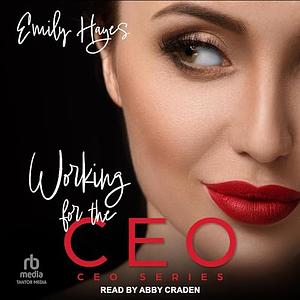 Working for the CEO by Emily Hayes