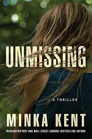 Unmissing by Minka Kent