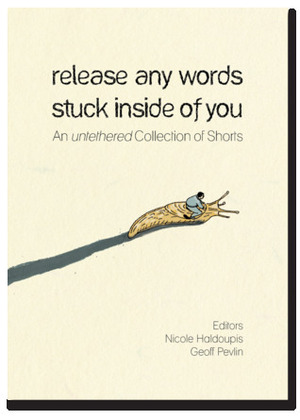 release any words stuck inside of you by Geoff Pevlin, Nicole Haldoupis