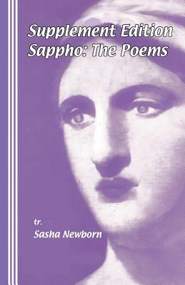 Supplement Edition: Sappho, The Poems by Sasha Newborn, Sappho Of Lesbos