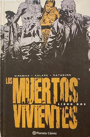 Los Muertos Vivientes. Libro dos by Robert Kirkman, Charlie Adlard