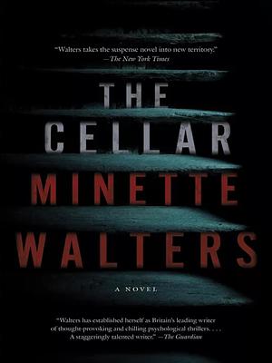 The Cellar: A Novel by Minette Walters