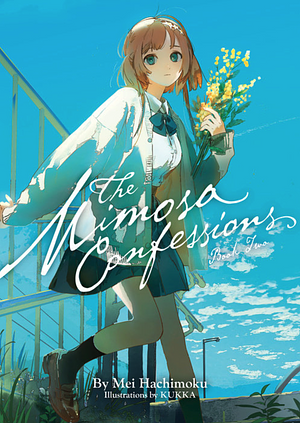 The Mimosa Confessions (Light Novel) Vol. 2 by Mei Hachimoku