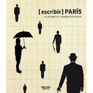 (escribir) PARIS by Sylvia Molloy, Enrique Vila-Matas