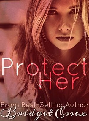 Protect Her by Bridget Essex