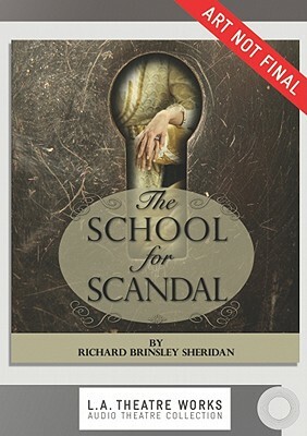 The School for Scandal by Richard B. Sheridan