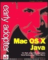 Early Adopter Mac OS X Java by James Hart, Eric Albert, Daniel H. Steinberg