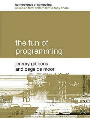The Fun of Programming by Oege de Moor, Jeremy Gibbons