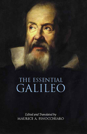 The Essential Galileo by Galileo Galilei, Maurice A. Finocchiaro