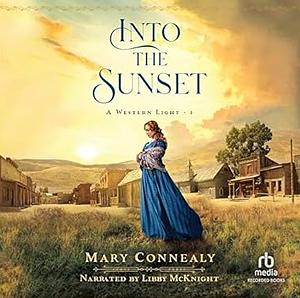 Into the Sunset by Mary Connealy