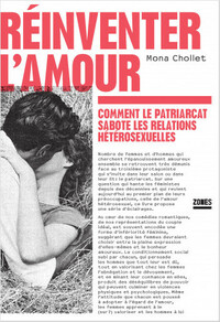 Réinventer l'amour : Comment le patriarcat sabote les relations hétérosexuelles by Mona Chollet
