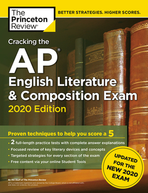 Cracking the AP English Literature & Composition Exam, 2020 Edition: Practice Tests & Prep for the New 2020 Exam by Princeton Review