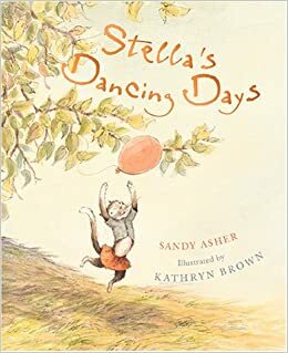 Stella's Dancing Days by Sandy Asher