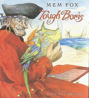 Tough Boris by Mem Fox, Kathryn Brown