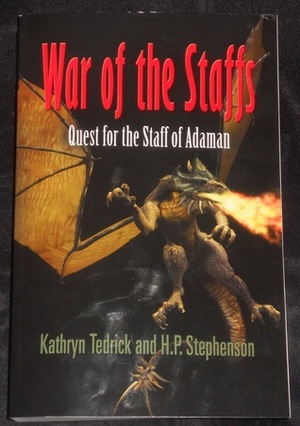 War of the Staffs: Quest for the Staff of Adaman by K.M. Tedrick