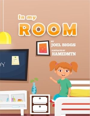 In My Room by Joel Biggs