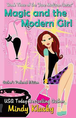 Magic and the Modern Girl by Mindy Klasky