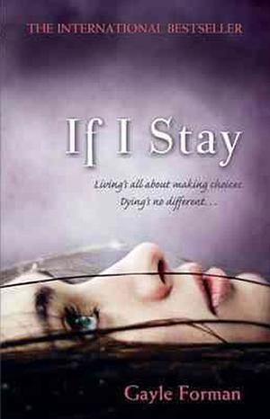 If I Stay by Gayle Forman