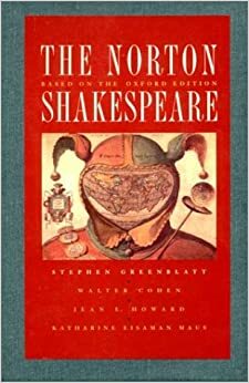 The Norton Shakespeare by Jean E. Howard, Katharine Eisaman Maus, William Shakespeare, Walter Cohen, Stephen Greenblatt