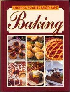 America's Favorite Brand Name Baking by Louis Weber, Publications International Ltd