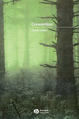 Convention: A Philosophical Study by David Kellogg Lewis