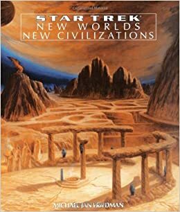 New Worlds, New Civilizations by Michael Jan Friedman