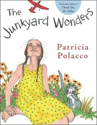 The Junkyard Wonders by Patricia Polacco