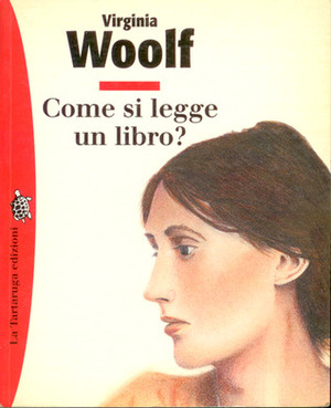 Come si legge un libro? e altri saggi by Virginia Woolf, Daniela Daniele