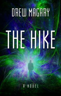 The Hike by Drew Magary