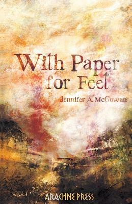 With Paper For Feet by Jennifer A. McGowan