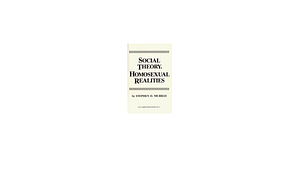 Social Theory, Homosexual Realities by Stephen O. Murray
