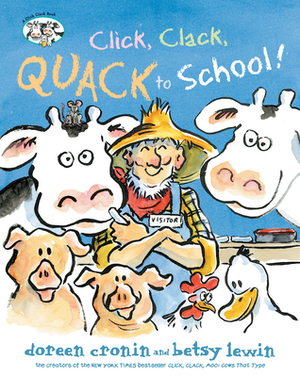 Click, Clack, Quack to School! by Doreen Cronin