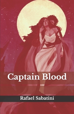 Captain Blood by Rafael Sabatini