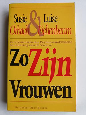 Zo zijn vrouwen  by Susie Orbach, Luise Eichenbaum