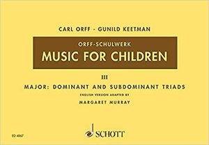 Music for Children/Murray Ed. by Margaret Murray, Carl Orff, Gunild Keetman
