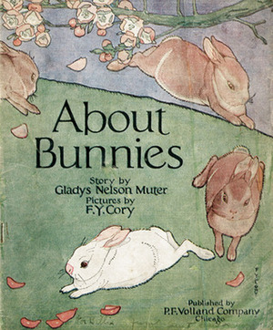 About Bunnies by Gladys Nelson Muter, Fanny Y. Cory