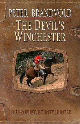 The Devil's Winchester by Peter Brandvold