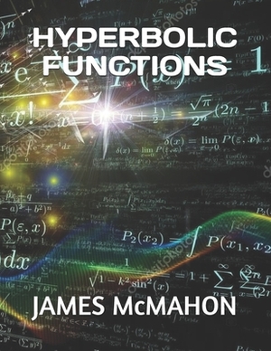 Hyperbolic Functions by James McMahon