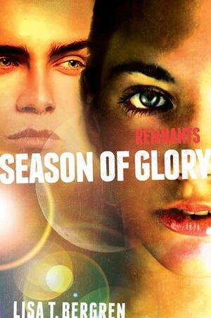 Season of Glory by Lisa T. Bergren