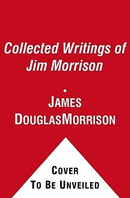 The Collected Writings by Jim Morrison
