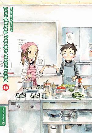 Nicht schon wieder, Takagi-san! - Band 16 by Soichiro Yamamoto