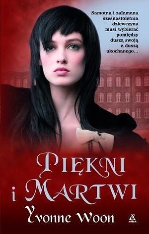 Piękni i Martwi by Yvonne Woon