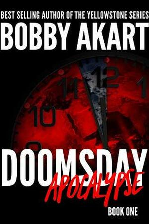Doomsday Apocalypse by Bobby Akart