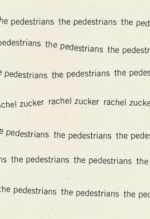 The Pedestrians by Rachel Zucker