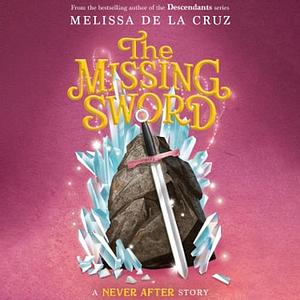The Missing Sword by Melissa de la Cruz