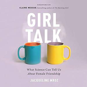 Girl Talk by Jacqueline Mroz