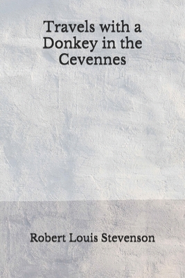 Travels with a Donkey in the Cevennes: (Aberdeen Classics Collection) by Robert Louis Stevenson