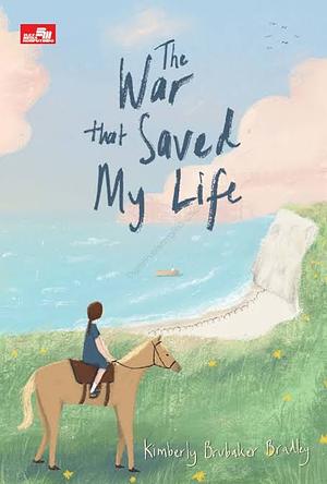 The War That Saved My Life by Kimberly Brubaker Bradley