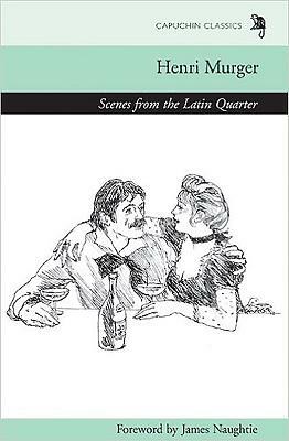 Scenes from the Latin Quarter by Henri Murger