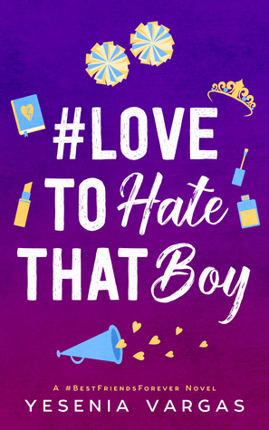 #LoveToHateThatBoy by Yesenia Vargas